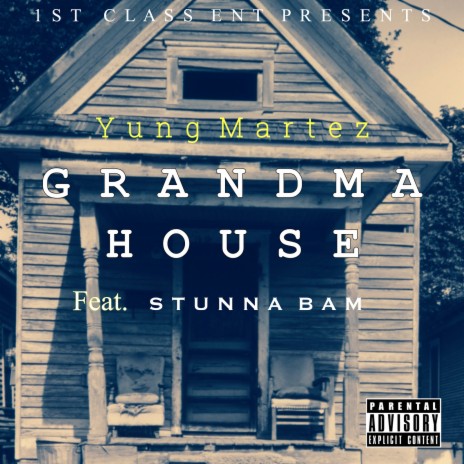 Grandma House (feat. Stunna Bam) | Boomplay Music