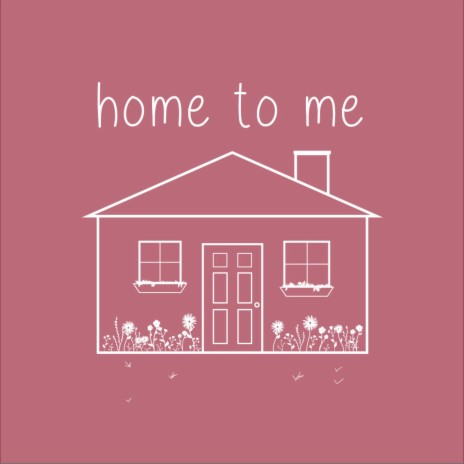 Home to Me | Boomplay Music