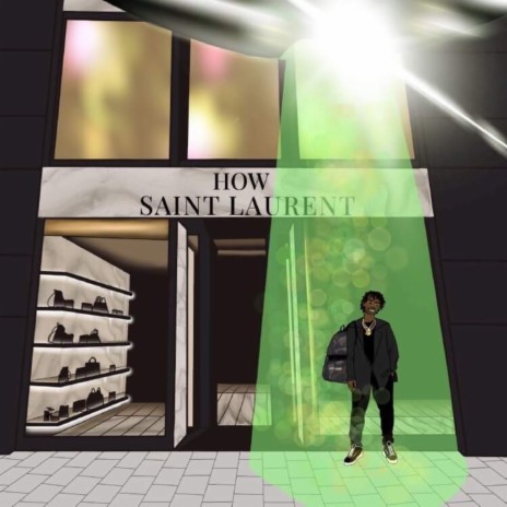 How Saint Laurent | Boomplay Music