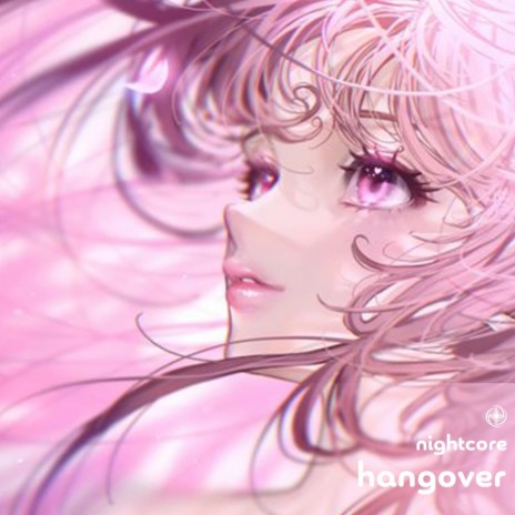 Hangover - Nightcore ft. Tazzy | Boomplay Music