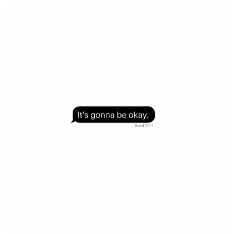 It's Gonna Be Okay | Boomplay Music