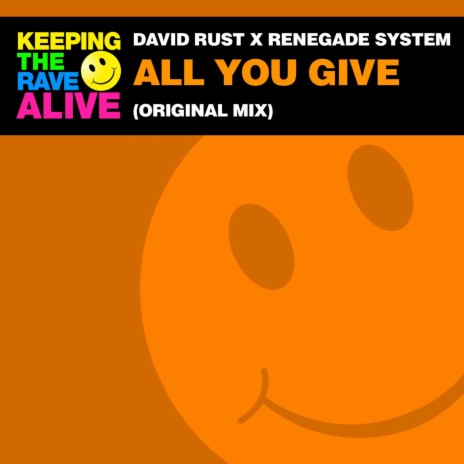 All You Give ft. Renegade System | Boomplay Music