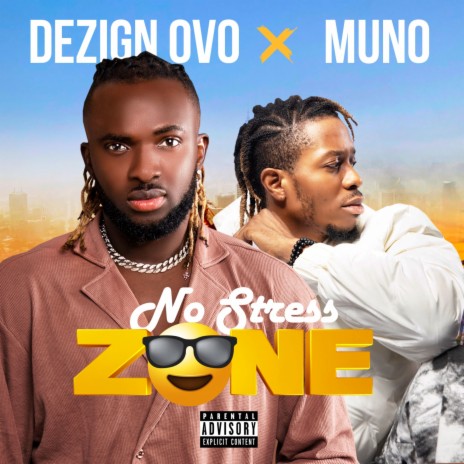 No Stress Zone ft. Muno | Boomplay Music