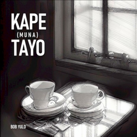 Kape (Muna) Tayo | Boomplay Music