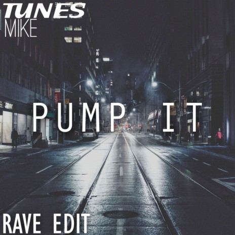 Pump It (Rave Edit) | Boomplay Music