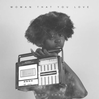 woman that you love lyrics | Boomplay Music
