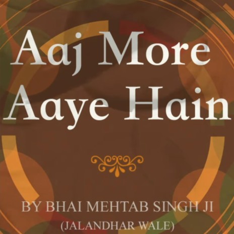 Aaj More Aaye Hain | Boomplay Music