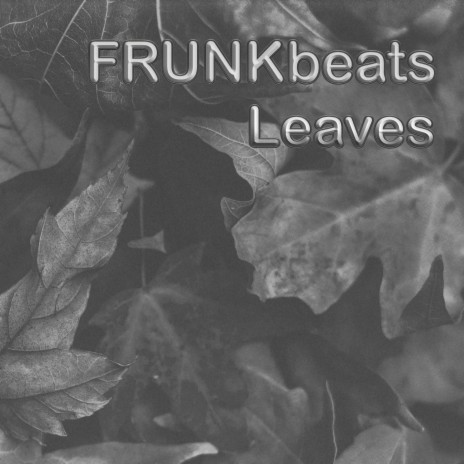 Leaves | Boomplay Music