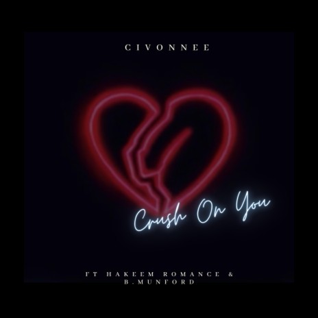 Crush On You ft. B.Munford & Hakeem Romance | Boomplay Music