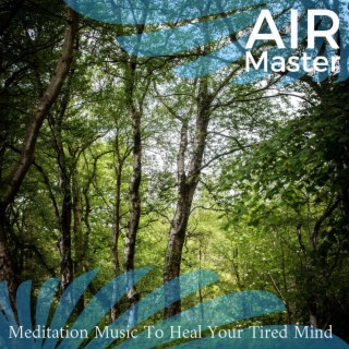 Meditation Music To Heal Your Tired Mind