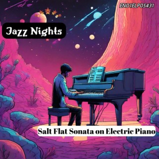 Jazz Nights: Salt Flat Sonata on Electric Piano