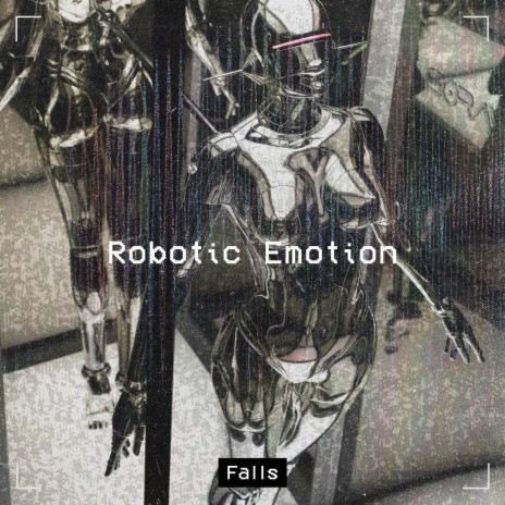 Robotic Emotion | Boomplay Music