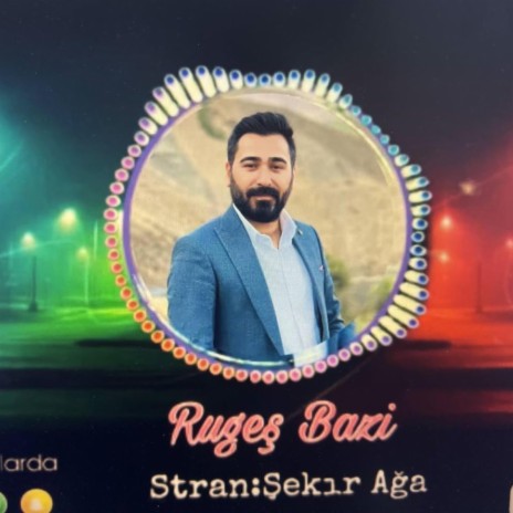 Rugeş bazi şekr axa | Boomplay Music