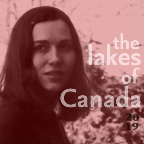 The Lakes of Canada 2019 | Boomplay Music