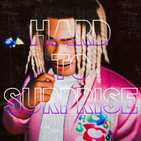 Hard To Surprise | Boomplay Music