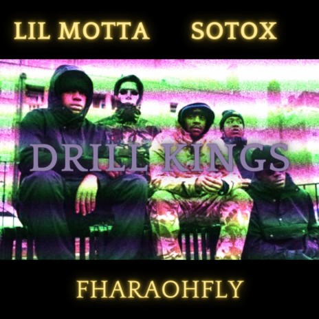 Drill Kings (feat. Lil Motta & FharaoFly) | Boomplay Music