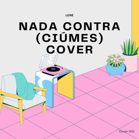 Nada Contra (Ciúme) (Cover) | Boomplay Music