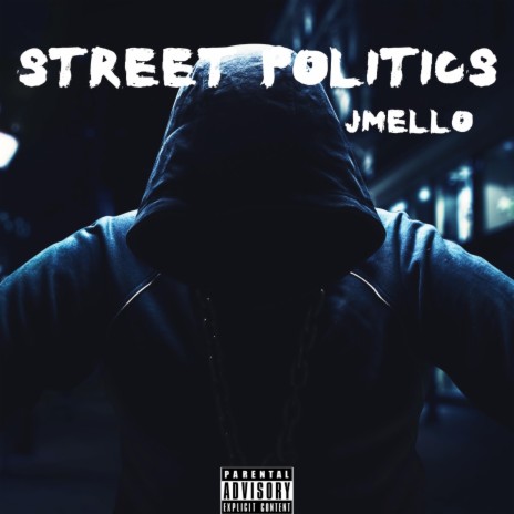 Street Politics Jmello | Boomplay Music