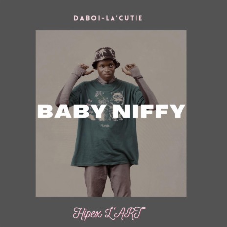 BABY NIFFY | Boomplay Music