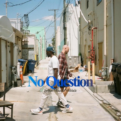 No Question ft. Wishlade | Boomplay Music