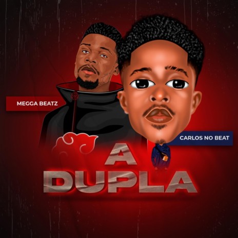 A Dupla ft. Carlos no Beat | Boomplay Music