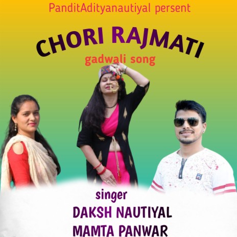 Chori Rajmati (Garhwali song) ft. Mamta Panwar | Boomplay Music