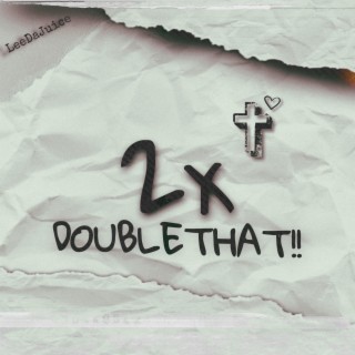 DOUBLETHAT!!