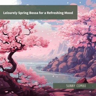Leisurely Spring Bossa for a Refreshing Mood