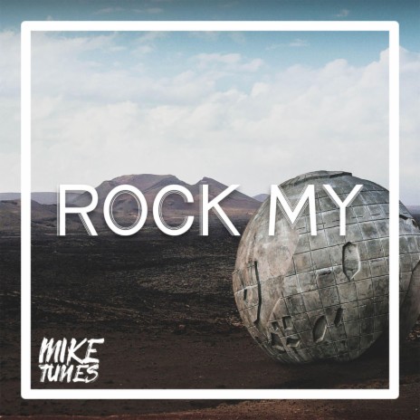 Rock My | Boomplay Music