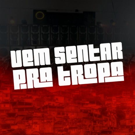 VEM SENTAR PRA TROPA ft. DuCerra | Boomplay Music