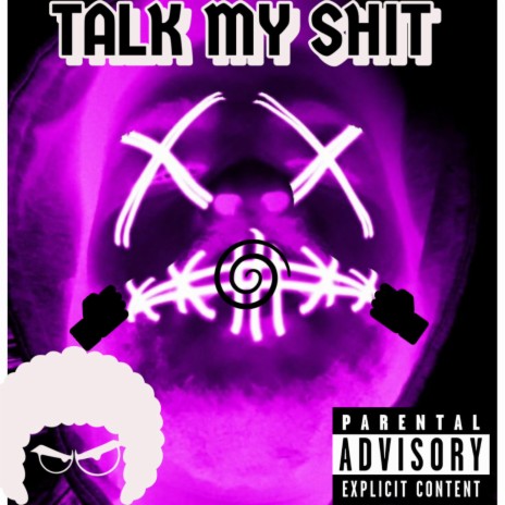 TALK MY SHIT | Boomplay Music