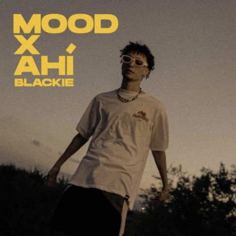 Mood X Ahí | Boomplay Music