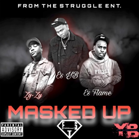 Masked Up ft. ZyZy & Es Flame | Boomplay Music
