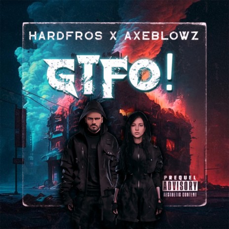 GTFO! ft. Axeblowz | Boomplay Music