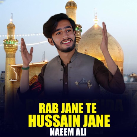 Rab Jane Te Hussain Jane (1) | Boomplay Music