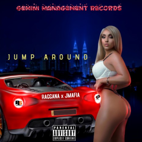 JUMP AROUND ft. JMAFIA & RAGGANA | Boomplay Music