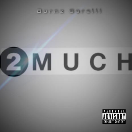2 Much