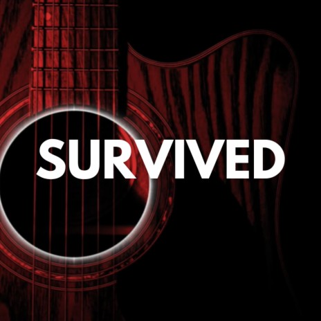 Survived | Boomplay Music