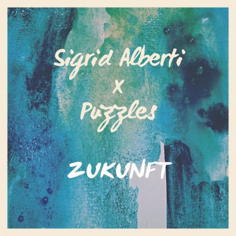 Zukunft ft. Sigrid Alberti | Boomplay Music