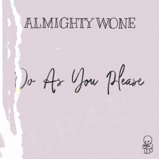 Almighty Wone (Do As You Please)