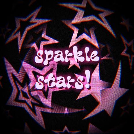 SPARKLE STARS! ft. Jehiel77 | Boomplay Music