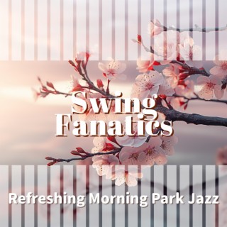 Refreshing Morning Park Jazz