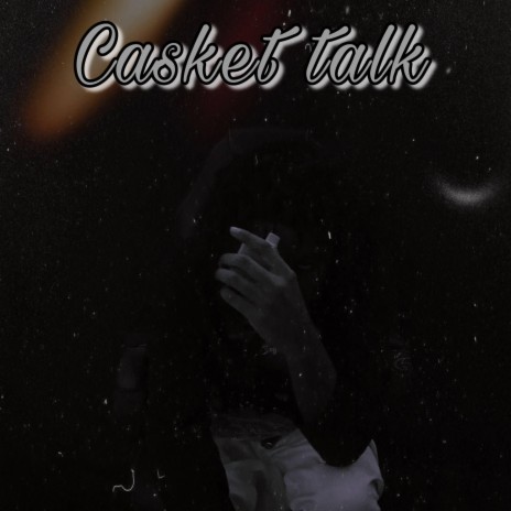 Casket Talk | Boomplay Music