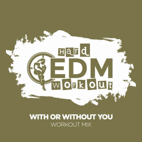 With Or Without You (Workout Mix Edit 140 bpm) | Boomplay Music