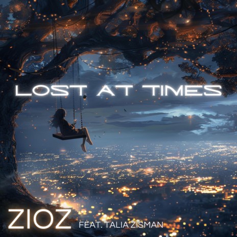 Lost At Times ft. Talia Zisman | Boomplay Music