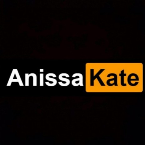 Anissa Kate | Boomplay Music