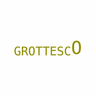 GROTTESCO