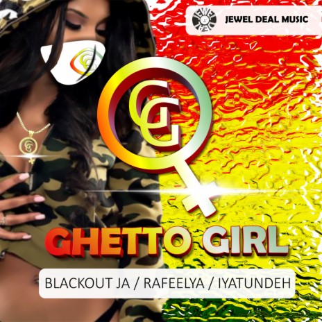 Ghetto Girl ft. Iyatunda, Rafeelya & Marshall Neeko | Boomplay Music