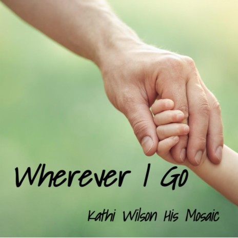 Wherever I Go | Boomplay Music