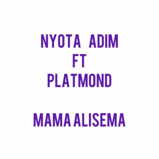 Mama alisema (feat. Platmond)
